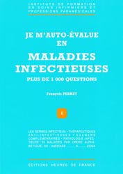 Je m’auto-évalue en maladies infectieuses - François PEBRET