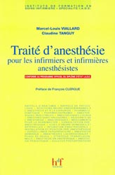 Traité d'anesthésie pour les infirmiers et infirmières anesthésistes - Marcel-Louis VIALLARD, Claudine TANGUY