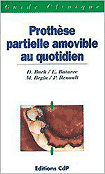 Prothèse partielle amovible au quotidien - D.BUCH, E.BATAREC, M.BEGIN, P.RENAULT