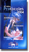 Protocoles d'anesthésie-réanimation-urgences 2004 - Collectif