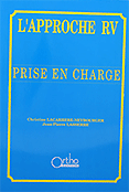 L'approche RV Prise en charge - Christine LACARRÈRE-NEYBOURGER, Jean-Pierre LASSERRE