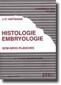 Histologie embryologie - J-P VARTANIAN - ATLANI - CAHIERS DU PCEM