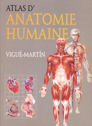 Atlas d'anatomie humaine - VIGUÉ-MARTIN