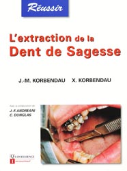 L'extraction de la dent de sagesse - JM.KORBENDAU, X.KORBENDAU
