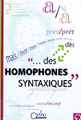 Des homophones syntaxiques - Magalie BOUCHET, Karine BRIOU, Corinne BOUTARD, Gurvan CHEVER