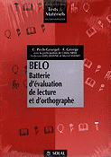 BELO Batterie d'évaluation de lecture et d'orthographe - C.PECH-GEORGEL, F.GEORGE