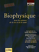 Biophysique pour les sciences de la vie et de la santé - Sous la direction de Xavier MARCHANDISE, Laurence BORDENAVE, Jacques DE CERTAINES, Yvon GRALL, Ilana IDY-PERETTI