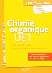 Chimie organique UE1 - M.-L.GODDARD - HACHETTE - Le PCEM en fiches