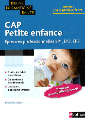 CAP Petite enfance - Epreuves professionnelles EP1, EP2, EP3 - Louisa REBIH-JOUHET - NATHAN - 