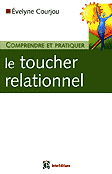 Le toucher relationnel - Évelyne COURJOU