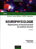 Neurophysiologie Organisation et fonctionnement du système nerveux - Daniel RICHARD, Didier ORSAL