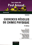 Exercices résolus de chimie physique - Paul ARNAUD
