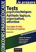 Tests psychotechniques Aptitude logique, oragnisation, attention Tous types de tests, classiques et imprévus - Bernard MYERS
