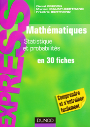 Mathmatiques - Daniel FREDON, Myriam MAUMY-BERTRAND, Frdric BERTRAND - DUNOD - Express