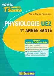 Physiologie - UE2 1ère année santé - Marie-Claude DESCAMPS - EDISCIENCE - 100% 1re année santé