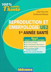 Reproduction et Embryologie-UE2 - Jean FOUCRIER, Guillaume BASSEZ - EDISCIENCE - 100% 1re année santé 1