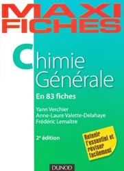 Chimie générale - Yann VERCHIER, Anne-Laure VALETTE, Frédéric LEMAÎTRE - DUNOD - Maxi fiches