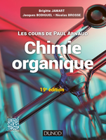 Les cours de Paul Arnaud - Cours de Chimie organique - Paul ARNAUD, Brigitte JAMART, Jacques BODIGUEL, Nicolas BROSSE