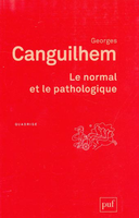 Le normal et le pathologique - Georges CANGUILHEM - PUF - Quadrige