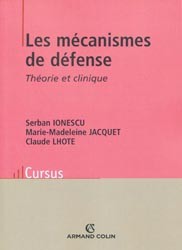 Les mcanismes de dfence - Serban IONESCU, Marie-Madeleine JACQUET, Claude LHOTE - ARMAND COLIN - Cursus