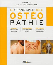 Le grand livre de l'ostéopathie - Pascal PILATE