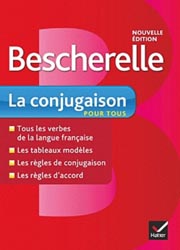 Bescherelle - La conjugaison pour tous - Bénédicte DELAUNAY, Nicolas LAURENT