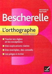 Bescherelle - L'orthographe pour tous - Claude KANNAS