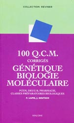 100 QCM corrigés - Génétique  - Biologie moléculaire - P. LAPIE , J. DEUTSCH