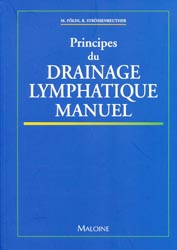 Principes du drainage lymphatique manuel - M.FÖLDI, R.STRÖSSENREUTHER