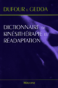 Dictionnaire de kinésithérapie et réadaptation - DUFOUR, GEDDA