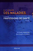 Dictionnaire des maladies à l'usage des professions de santé - Christophe PRUDHOMME, Jean-François D'IVERNOIS