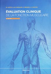 Évaluation clinique de la fonction musculaire - M.LACÔTE, A-M.CHEVALIER, A.MIRANDA, J-P.BLETON