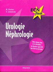 Urologie Néphrologie - Muhieddine KHODARI, Alexandre SEIDOWSKY - MALOINE - ECN flash