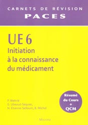 UE6 - Initiation à la connaissance du médicament - P. WEHRLÉ, G. UBEAUD-SÉQUIER, N. ÉTIENNE-SELLOUM, B.MICHEL - MALOINE - Carnets de révision PACES