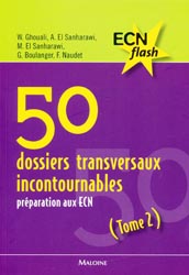 50 dossiers transversaux incontournables Tome 2 - W. GHOUALI, A. et M. EL SANHARAWI, G. BOULANGER, F. NAUDET