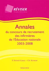 Annales du concours de recrutement des infirmières de l'Éducation nationale 2003 - 2008 - P. BRISTOL-GAUZY, CH. KERNEUR