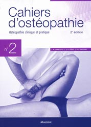 Cahiers d'ostéopathie 2 - A. CHANTEPIE, J6F. PÉROT, PH. TOUSSIROT - MALOINE - Cahiers d'ostéopathie 2