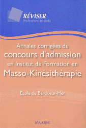 Annales corrigées du concours d'admission en Institut de Formation en Masso-Kinésithérapie - École de Berk-sur-Mer