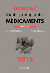 Guide pratique des médicaments 2015 - D. VITAL DURAND, C. LE JEUNE, Ph. DOROSZ