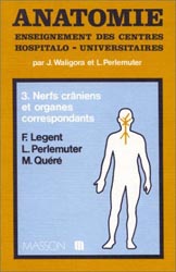 Anatomie Tome 3 Nerfs craniens et organes correspondants - J.WALIGORA, L.PERLEMUTER