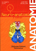 Anatomie 4 Neuro-anatomie - Elisabeth VITTE, Jean-Marc CHEVALLIER - FLAMMARION - 