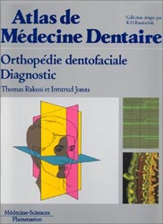 Orthopédie dentofaciale : Diagnostic - Thomas RAKOSI, Irmtrud JONAS