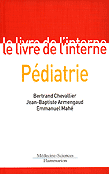 Pédiatrie - Bertrand CHEVALLIER, Jean-Baptiste ARMENGAUD, Emmanuel MAHÉ