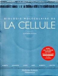 Biologie moléculaire de la cellule - ALBERTS, JOHNSON, LEWIS, RAFF, ROBERTS, WALTER
