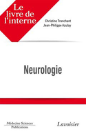 Neurologie - Christine TRANCHANT, Jean-Philippe AZULAY - MÉDECINE SCIENCES PUBLICATIONS / LAVOISIER - Le livre de l'interne