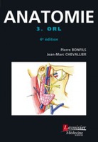 Anatomie Tome 3 ORL - Pierre BONFILS, Jean-Marc CHEVALLIER - LAVOISIER MSP - 