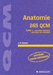 Anatomie 265 QCM Tome 1 : anatomie gnrale, anatomie des membres - JP.CHEVREL