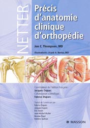 Précis d'anatomie clinique d'orthopédie - Jon C.THOMPSON, Franck H.NETTER