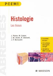 Histologie  - Les tissus - J.POIRIER, M.CATALA, J-M.ANDRÉ, R.GHERARDI, J-F.BERNAUDIN