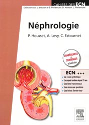 Néphrologie - P. HOUSSET, A. LEVY, C. ESTOURNET - MASSON - Cahiers des ECN